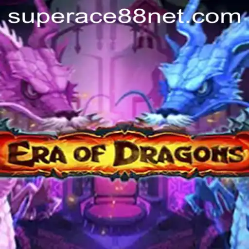 Unleashing the Adventure: Exploring EraOfDragons with SuperAce88